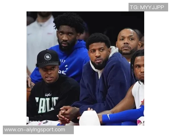 乔治与恩比德本赛季得分与命中率双双跌至生涯新低引发关注